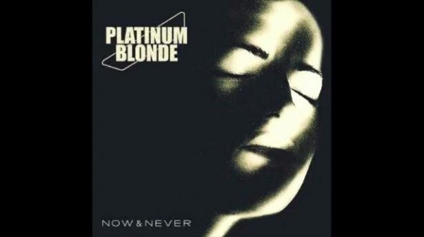 PLATINUM BLONDE – Now & Never… choisissons le Now!
