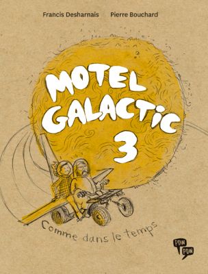 Critique BD : « Motel Galactic 3 : Comme dans le temps »