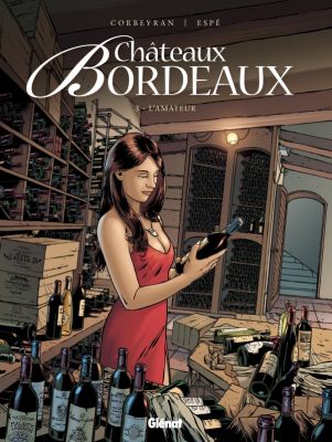 « Châteaux Bordeaux – L’Amateur » : une bande dessinée sur le vin