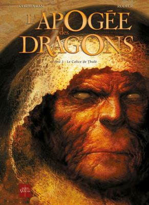 Critique BD : « L'apogée des dragons – Le Calice de Thulé »