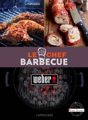 « Le chef barbecue Weber » ou comment devenir un pro du barbecue!