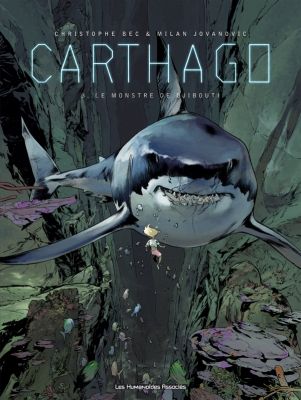 « Carthago tome 3 : Le Monstre de Djibouti » : une BD sur des requins disparus