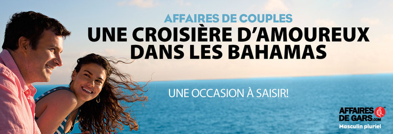 Ne faites pas que rêver d'une croisière aux Bahamas, vivez-la grâce à affairesdegars.com!