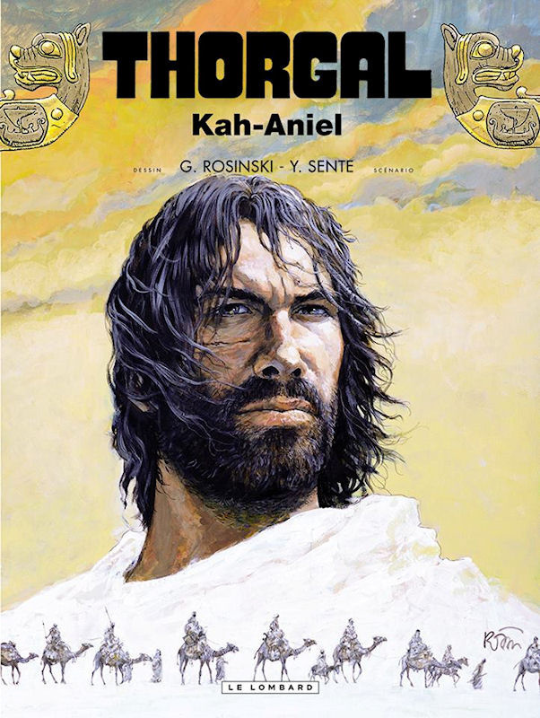 « Thorgal – Kah-Aniel » : Est-ce que notre héros va enfin retrouver son fils?