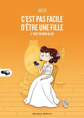 Critique BD : C'est pas facile d'être une fille, Tome 2 – Tout va bien aller