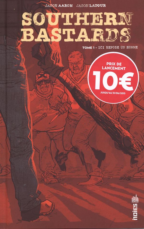 Southern Bastards, tome 1 : bienvenue dans l’Amérique profonde!