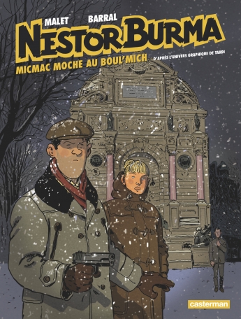 Nestor Burma – Micmac moche au Boul’Mich : le détective privé le plus populaire de la BD est de retour!