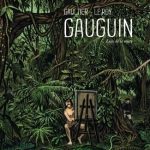 « Gauguin – Loin de la route » : Paul Gauguin était-il un monstre?