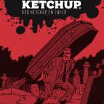 Red Ketchup en enfer : ce n’est pas encore la fin!